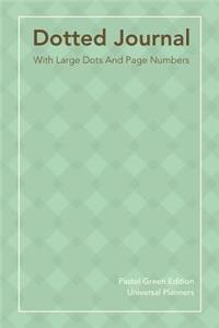 Dotted Journal - Pastel Green Edition: With Large Dots and Page Numbers