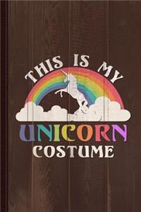 This Is My Unicorn Costume Journal Notebook