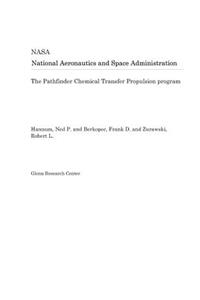 The Pathfinder Chemical Transfer Propulsion Program