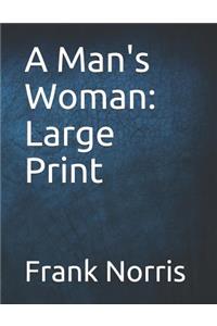 A Man's Woman: Large Print