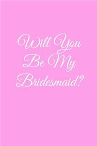 Will You Be My Bridesmaid?