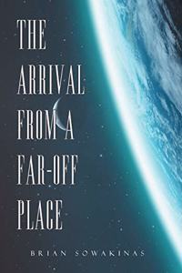Arrival from a Far-Off Place