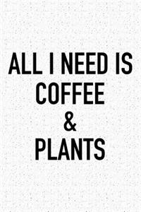 All I Need Is Coffee and Plants