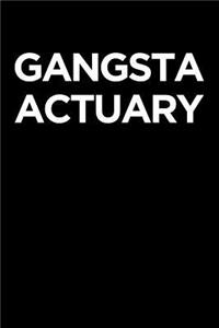 Gangsta Actuary