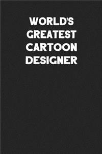 World's Greatest Cartoon Designer