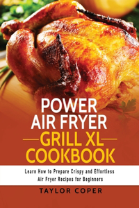 Power Air Fryer Grill Xl Cookbook