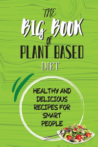 The Big Book Of Plant Based Diet