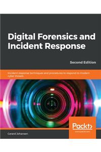 Digital Forensics and Incident Response - Second Edition