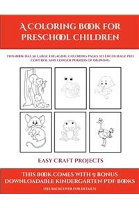 Easy Craft Projects (A Coloring book for Preschool Children)