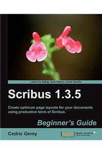 Scribus 1.3.5 Beginner's Guide