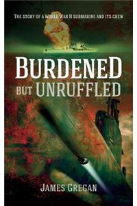 Burdened but Unruffled