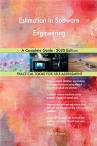 Estimation In Software Engineering A Complete Guide - 2020 Edition