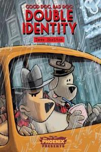 Good Dog Bad Dog: Double Identity