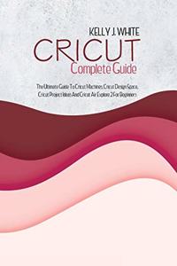 Cricut Complete Guide