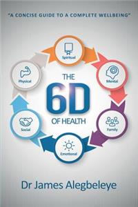 The 6d of Health