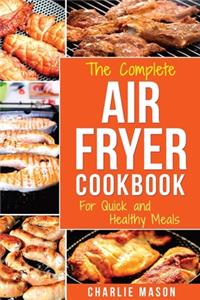 The Complete Air Fryer Cookbook