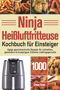 Ninja Heißluftfritteuse Kochbuch für Einsteiger