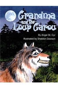 Grandma and the Loup Garou