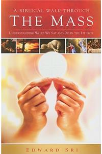 a Biblical Walk Through the Mass