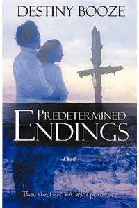 Predetermined Endings