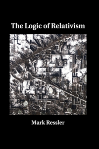 Logic of Relativism