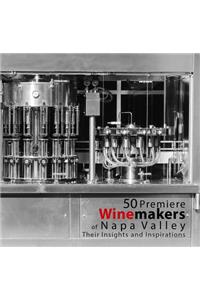50 Premiere Winemakers of Napa Valley