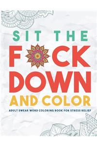 Sit the F*ck Down and Color