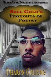 Rell's Gold Thoughts Of Poetry