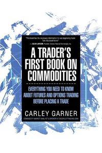 A Trader's First Book on Commodities