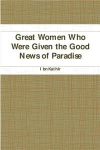 Great Women: Who Were Given the Good News of Paradise