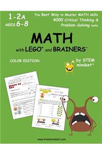 MATH with LEGO and Brainers Grades 1-2A Ages 6-8 Color Edition