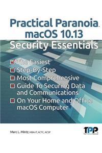 Practical Paranoia macOS 10.13 Security Essentials