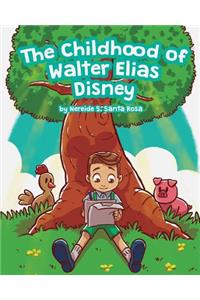 The Childhood of Walter Elias Disney