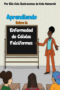 Aprendiendo Sobre la Enfermedad de Células Falciformes