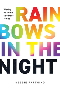 Rainbows in the Night