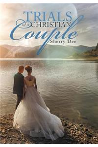 Trials of a Christian Couple
