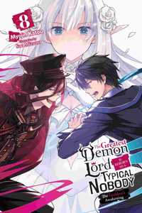 The Greatest Demon Lord Is Reborn as a Typical Nobody, Vol. 8 (light novel): The Goddess's Awakening Volume 8