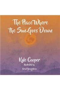 The Place Where The Sun Goes Down