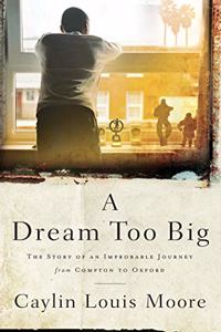 A Dream Too Big