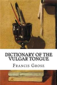 Dictionary of the Vulgar Tongue