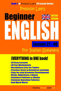 Preston Lee's Beginner English Lesson 21 - 40 For Italian Speakers (British)