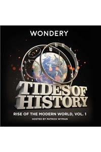 Tides of History: Rise of the Modern World, Vol. 1