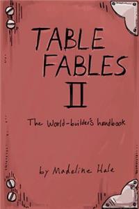 Table Fables II
