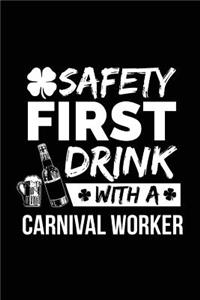 Safety First Drink With A Carnival Worker
