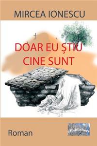 Doar Eu Stiu Cine Sunt