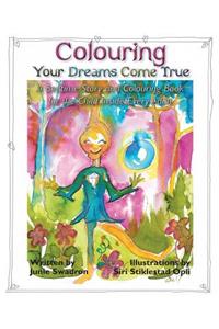 Colouring Your Dreams Come True