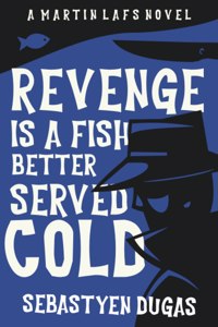 Revenge is a fish better served cold