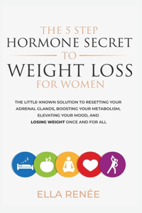 5 Step Hormone Secret To Weight Loss For Women