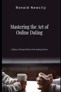 Mastering Online Dating