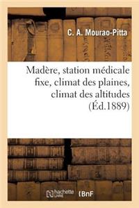 Madère, Station Médicale Fixe, Climat Des Plaines, Climat Des Altitudes